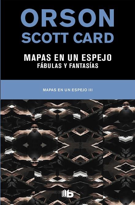 MAPAS EN UN ESPEJO | FABULAS Y FANTASÍAS (MAPAS EN UN ESPEJO 3) | 9788490708996 | CARD, ORSON SCOTT