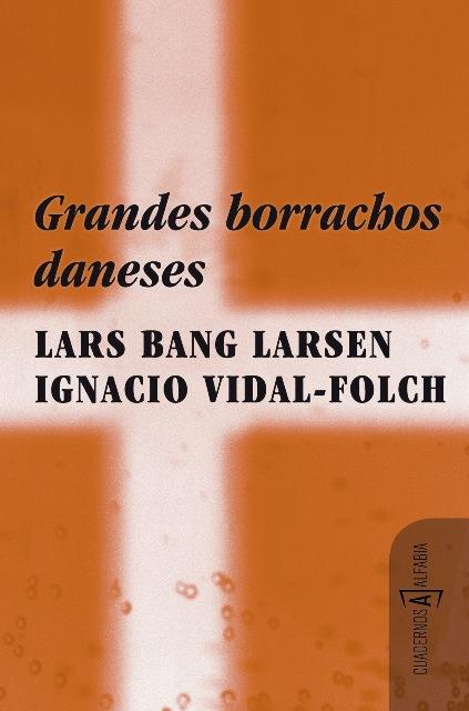 GRANDES BORRACHOS DANESES | 9788493794378 | VIDAL-FOLCH, IGNACIO