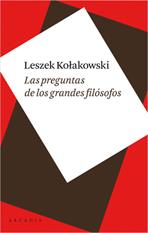 PREGUNTAS DE LOS GRANDES FILOSOFOS, LAS | 9788493534561 | KOLAKOWSKI, LESZEK