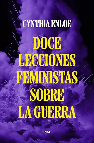 DOCE LECCIONES FEMINISTAS SOBRE LA GUERRA | 9788490569221 | ENLOE, CYNTHIA