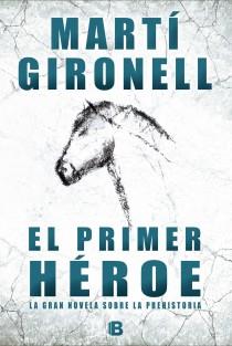 PRIMER HEROE, EL | 9788466652988 | GIRONELL, MARTI