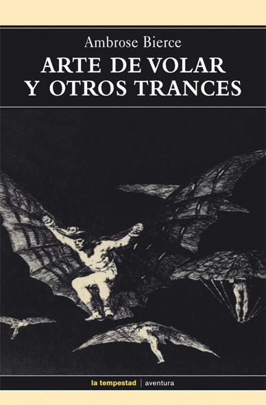 ARTE DE VOLAR Y OTROS TRANCES, EL | 9788479480554 | BIERCE, AMBROSE