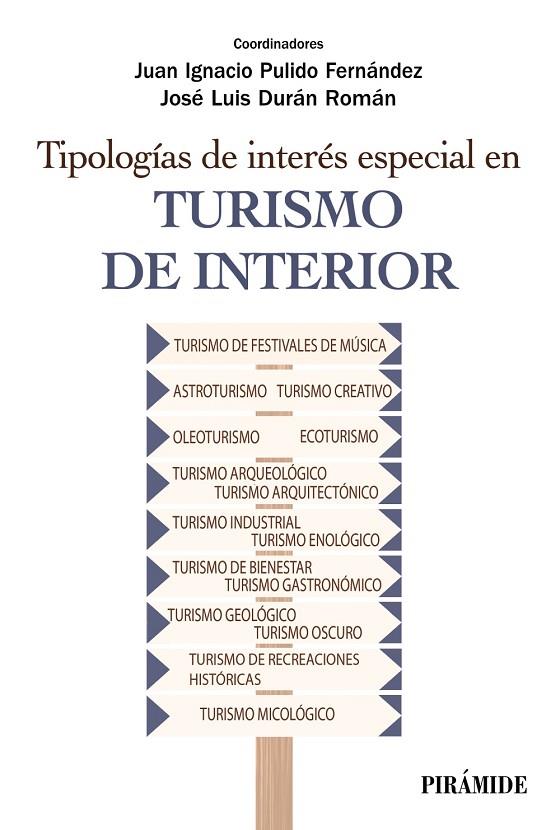TIPOLOGÍAS DE INTERÉS ESPECIAL EN TURISMO DE INTERIOR | 9788436846157 | PULIDO FERNÁNDEZ, JUAN IGNACIO / DURÁN ROMÁN, JOSÉ LUIS