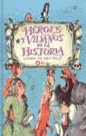 HEROES Y VILLANOS DE LA HISTORIA | 9788421628096 | MOULD, CHRIS (ILUSTRADO)