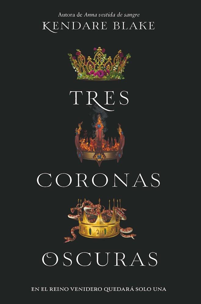 TRES CORONAS OSCURAS | 9788494595554 | KENDARE BLAKE