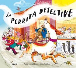 LA PERRITA DETECTIVE | 9788498019568 | DONALDSON, JULIA / OGILVIE, SARA