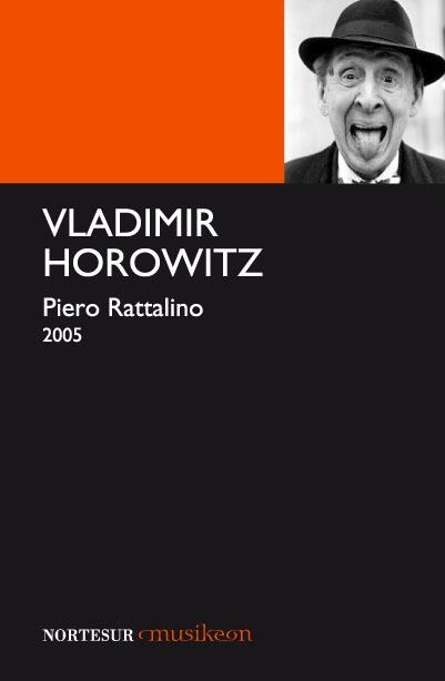 VLADIMIR HOROWITZ | 9788493636906 | RATTALINO, PIERO