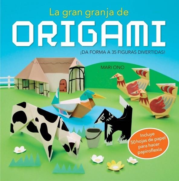 GRAN GRANJA DE ORIGAMI, LA | 9788415989073 | ONO, MARI / ONO, ROSHIN