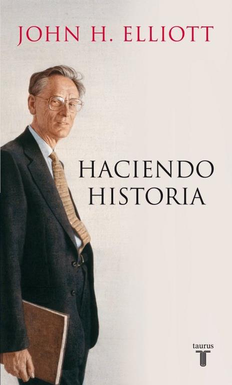 HACIENDO HISTORIA | 9788430600779 | ELLIOTT, JOHN H.