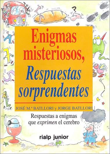 ENIGMAS MISTERIOSOS, RESPUESTAS SORPRENDENTES | 9788432130748 | BATLLORI RAFECAS, JOSE MARIA
