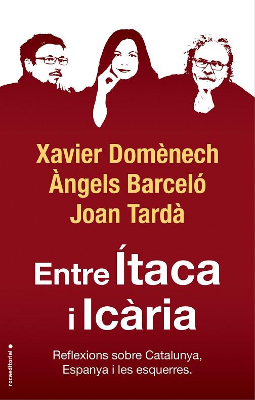 ENTRE ÍTACA I ICÀRIA | 9788417541774 | DOMÈNECH, XAVIER / TARDÀ, JOAN / BARCELÓ, ÀNGELS