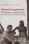 ULTIMO EXPLORADOR VIDA DEL LEGENDARIO WILFRED THESIGER | 9788432208843 | LEGUINECHE, MANUEL