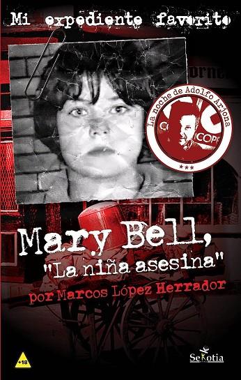 MARY BELL LA NIÑA ASESINA | 9788416921270 | LÓPEZ HERRADOR MARCOS