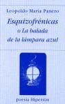 ESQUIZOFRENICAS O LA BALADA DE LA LAMPARA AZUL | 9788475177953 | PANERO, LEOPOLDO MARIA
