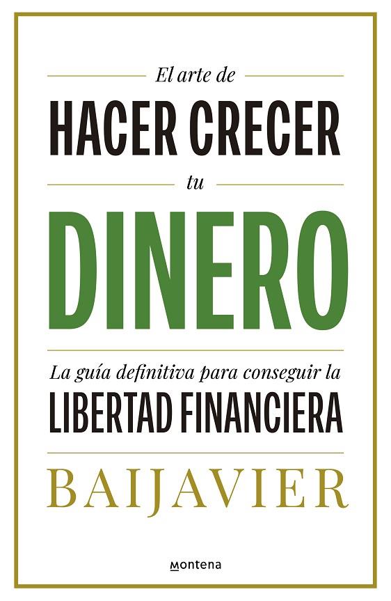 EL ARTE DE HACER CRECER TU DINERO | 9788418798603 | BAIJAVIER