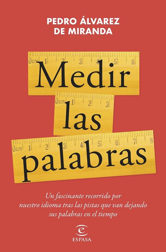 MEDIR LAS PALABRAS | 9788467072006 | ÁLVAREZ DE MIRANDA, PEDRO