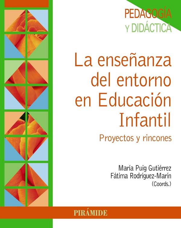 LA ENSEÑANZA DEL ENTORNO EN EDUCACIÓN INFANTIL | 9788436840308 | PUIG GUTIÉRREZ, MARÍA / RODRÍGUEZ MARÍN, FÁTIMA
