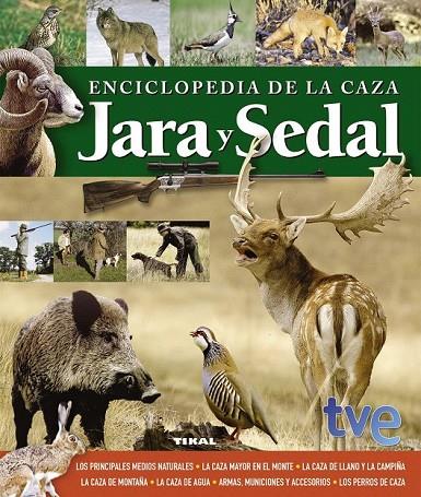 ENCICLOPEDIA DE LA CAZA JARA Y SEDAL | 9788499282435 | VARIOS AUTORES