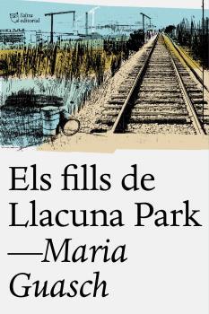ELS FILLS DE LLACUNA PARK | 9788494655678 | GUASCH, MARIA