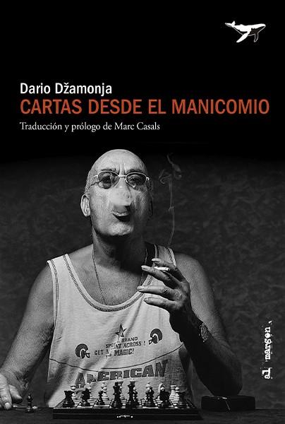 CARTAS DESDE EL MANICOMIO | 9788412619485 | DŽAMONJA, DARIO