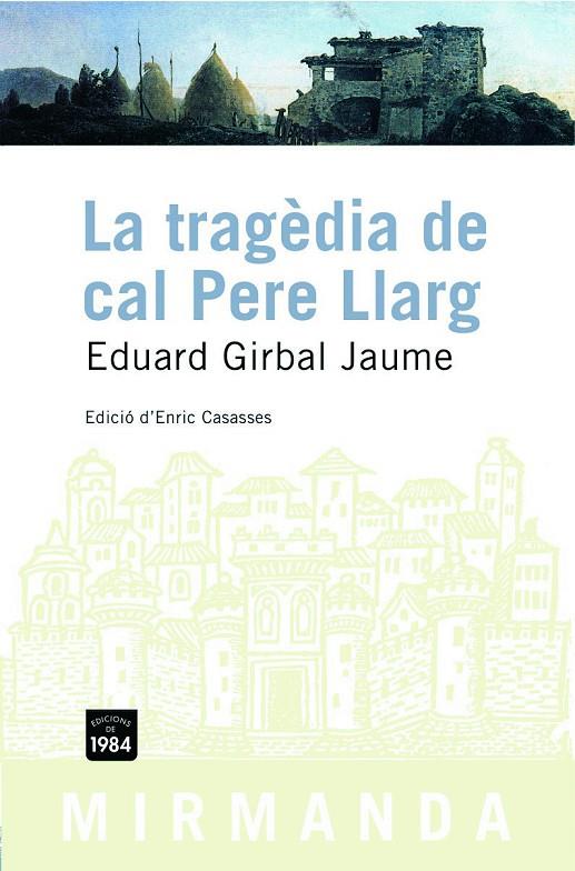 TRAGEDIA DE CAL PERE LLARG, LA | 9788496061644 | GIRBAL JAUME, EDUARD