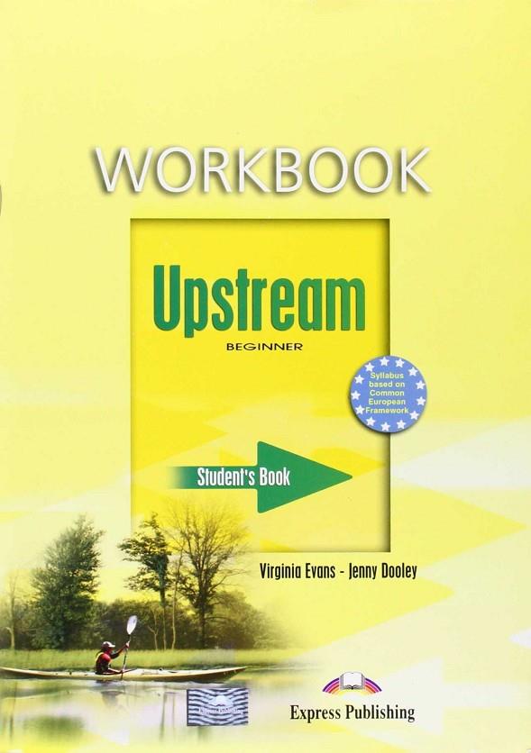 UPSTREAM BEGINNER A1+ (STUDENT) (+CD) | 9781845587611 | EVANS, VIRGINIA/DOOLEY, JENNY