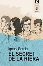 EL SECRET DE LA RIERA | 9788494785788 | GARCIA BARBA, IGNASI