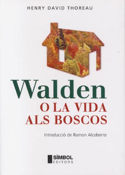 WALDEN O LA VIDA ALS BOSCOS | 9788495987365 | THOREAU, HENRY DAVID