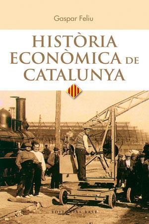HISTORIA ECONOMICA DE CATALUNYA | 9788415711025 | FELIU MONFORT, GASPAR