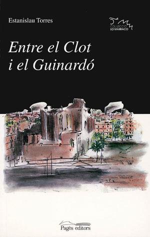 ENTRE EL CLOT I EL GUINARDO | 9788479353377 | TORRES, E.