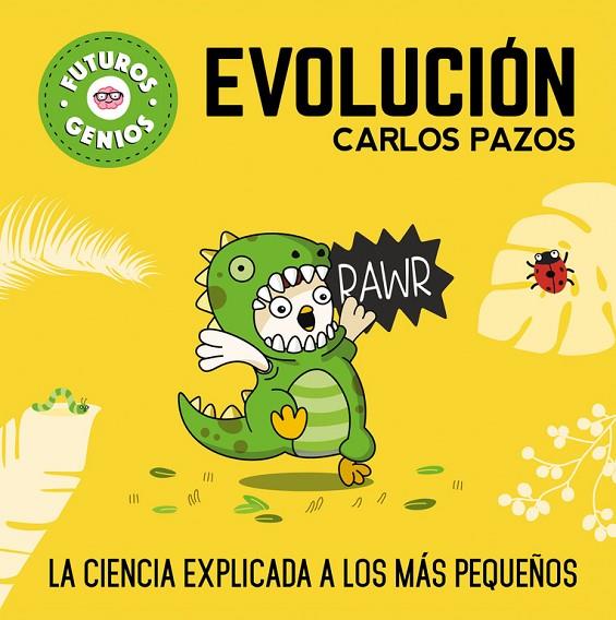 EVOLUCIÓN (FUTUROS GENIOS) | 9788448851927 | PAZOS, CARLOS