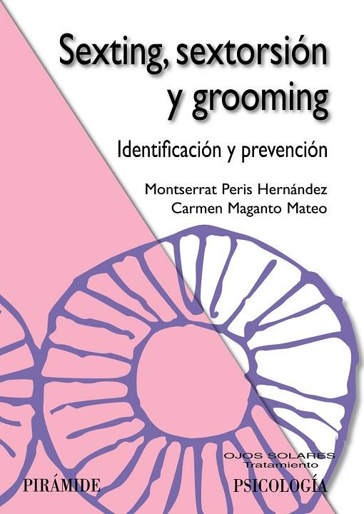 SEXTING, SEXTORSIÓN Y GROOMING | 9788436839678 | PERIS HERNÁNDEZ, MONTSERRAT / MAGANTO MATEO, CARMEN
