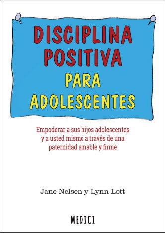 DISCIPLINA POSITIVA PARA ADOLESCENTES | 9788497991735 | NELSEN, JANE