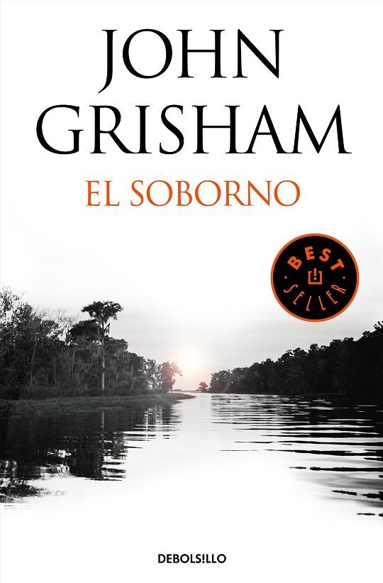 EL SOBORNO (INCLUYE EL RELATO EL ÚLTIMO TESTIGO) | 9788466347457 | GRISHAM, JOHN