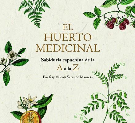EL HUERTO MEDICINAL | 9788499795249 | SERRA I FORNELL, FRAY VALENTÍ