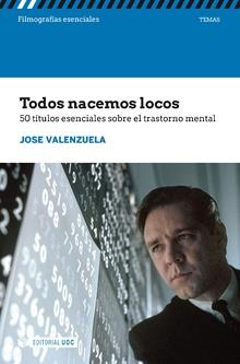TODOS NACEMOS LOCOS | 9788491802839 | VALENZUELA RUIZ, JOSE
