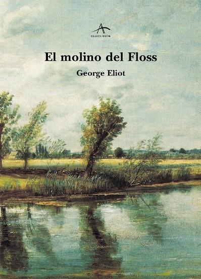 MOLINO DEL FLOSS, EL | 9788484281719 | ELIOT, GEORGE