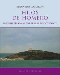 HIJOS DE HOMERO : UN VIAJE PERSONAL POR EL ALBA DE OCCIDENTE | 9788420620008 | SOUVIRON GUIJO, BERNARDO