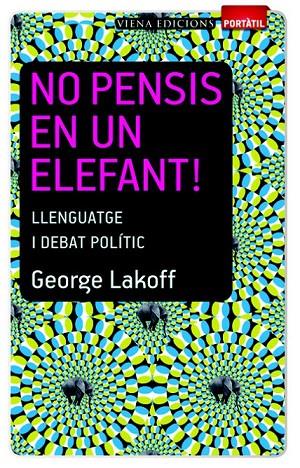 NO PENSIS EN UN ELEFANT! | 9788483306635 | LAKOFF, GEORGE