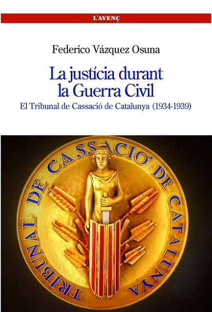 JUSTICIA DURANT LA GUERRA CIVIL, LA | 9788488839299 | VAZQUEZ OSUNA, FEDERICO