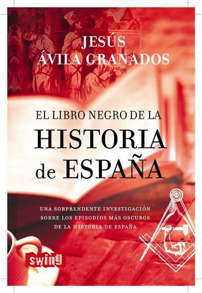 LIBRO NEGRO DE LA HISTORIA DE ESPAÑA, EL | 9788496746411 | AVILA, JESUS