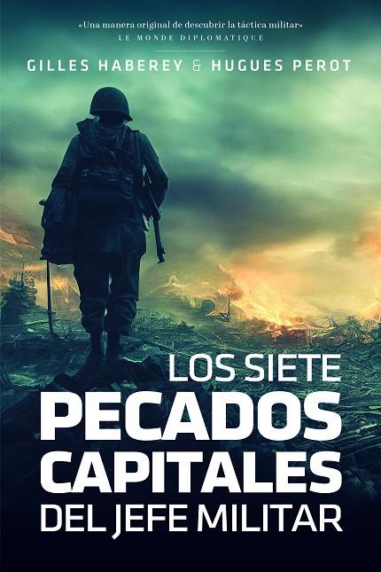 LOS SIETE PECADOS CAPITALES DEL JEFE MILITAR | 9788419154255 | HABEREY, GILLES / PEROT, HUGUES