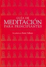 GUIA DE MEDITACION PARA PRINCIPIANTES | 9788496478596 | VALHAM, KARIN