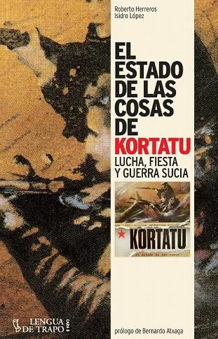 ESTADO DE LAS COSAS DE KORTATU, EL | 9788483812075 | HERREROS, ROBERTO/LÓPEZ, ISIDRO