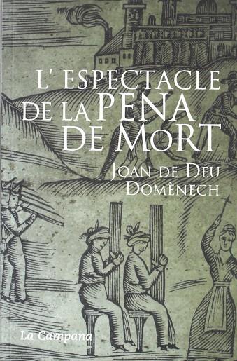 ESPECTACLE DE LA PENA DE MORT | 9788495616982 | DOMENECH, JOAN DE DEU