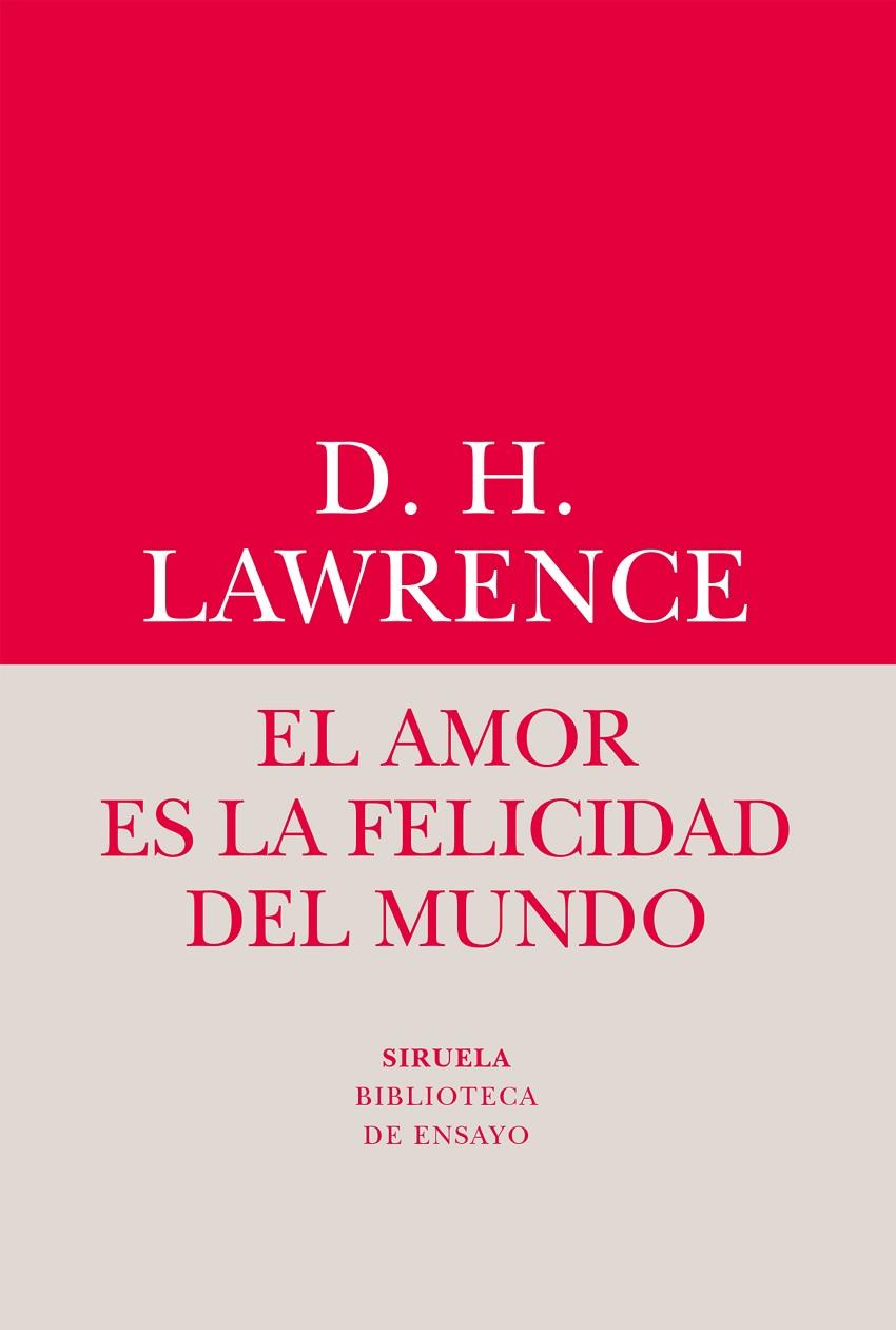 EL AMOR ES LA FELICIDAD DEL MUNDO | 9788416964482 | LAWRENCE, DAVID HERBERT
