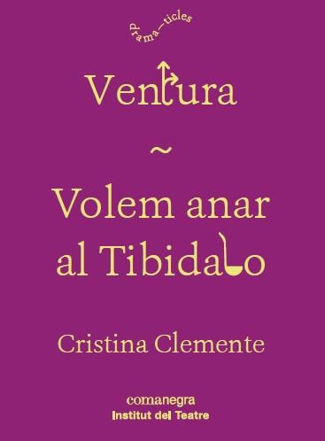 VENTURA / VOLEM ANAR AL TIBIDABO | 9788417188160 | CLEMENTE, CRISTINA