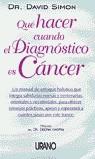 QUE HACER CUANDO EL DIAGNOSTICO ES CANCER | 9788479535162 | SIMON, DAVID