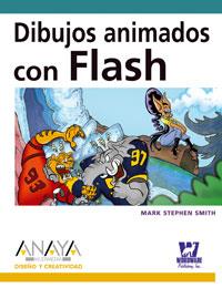 DIBUJOS ANIMADOS CON FLASH | 9788441523333 | STEPHEN SMITH, MARK