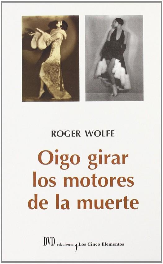 OIGO GIRAR LOS MOTORES DE LA MUERTE | 9788495007797 | WOLFE, ROGER